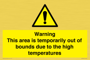 Warning This area is temporarily out of bounds due to the high temperatures
